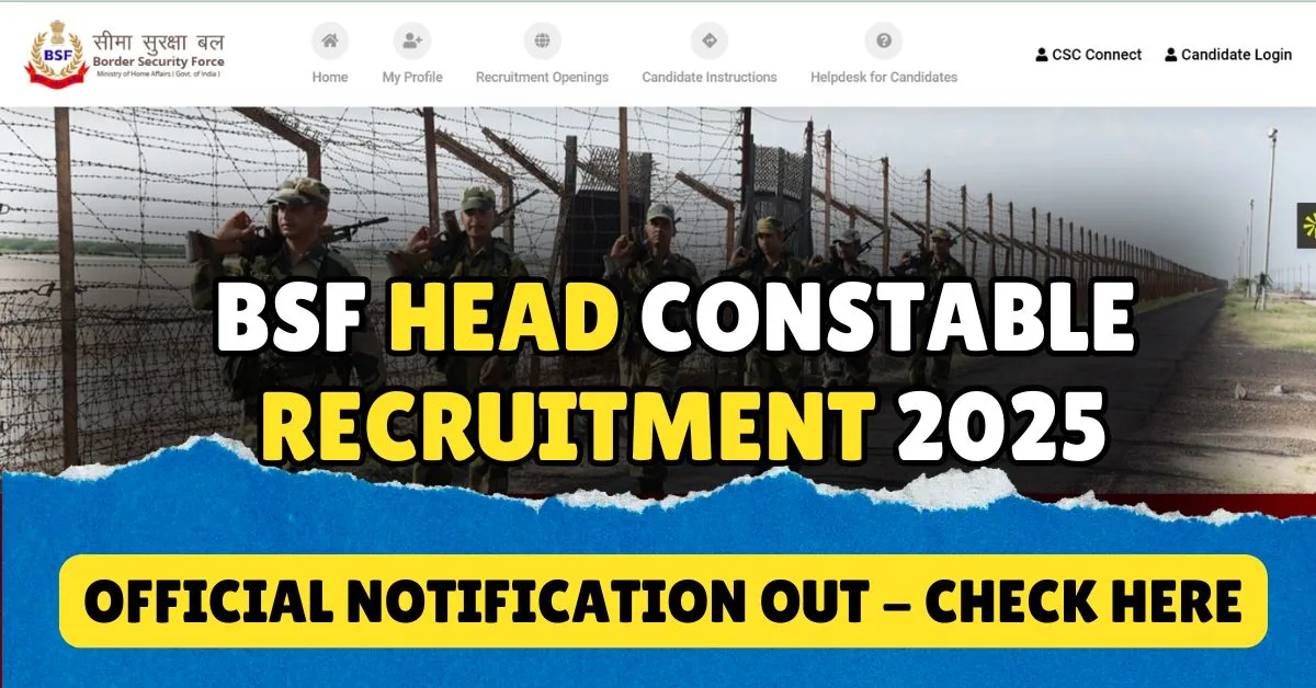 BSF Head Constable Recruitment 2025 